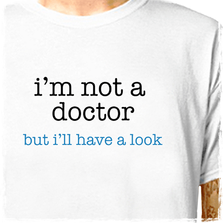 T-Shirt: I'M NOT A DOCTOR (funny humour) LazyCarrot